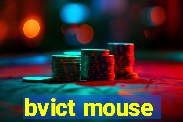 bvict mouse