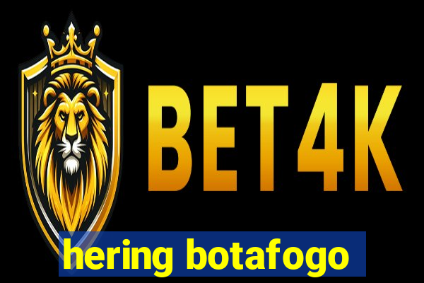 hering botafogo