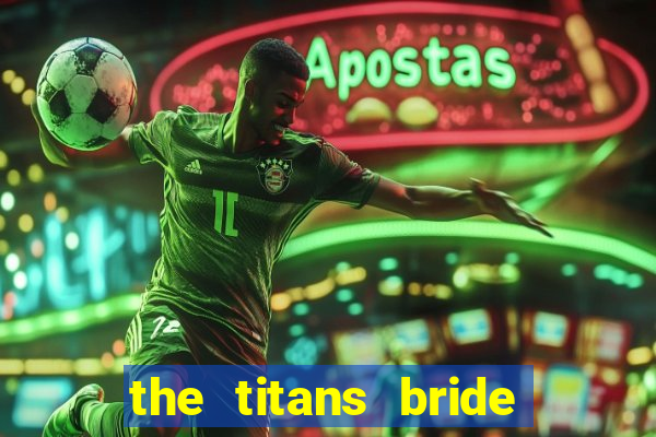 the titans bride cap 1