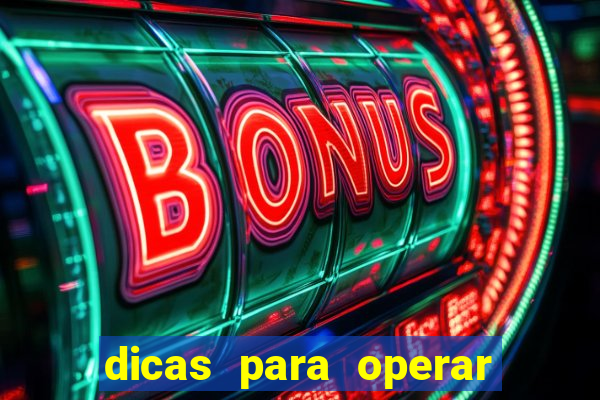 dicas para operar na iq option