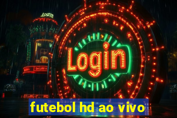 futebol hd ao vivo