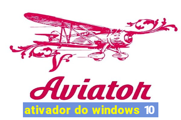 ativador do windows 10