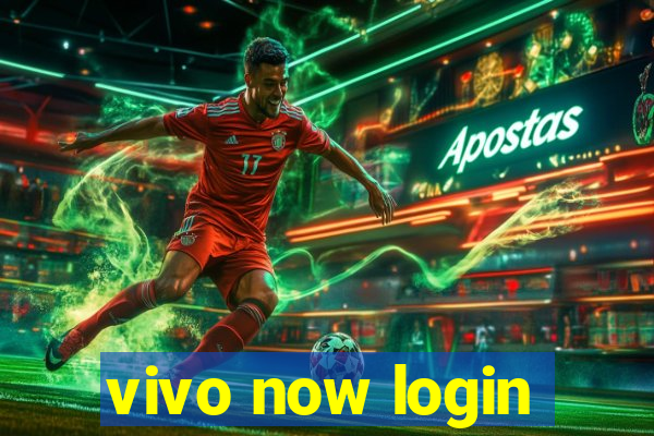 vivo now login