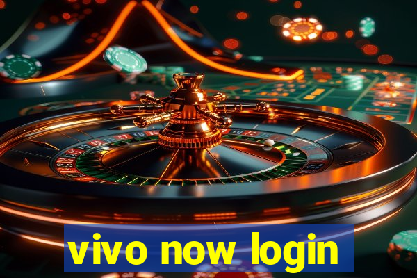 vivo now login