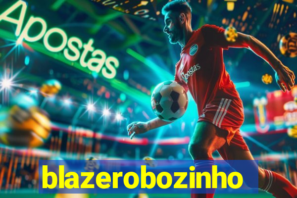 blazerobozinho