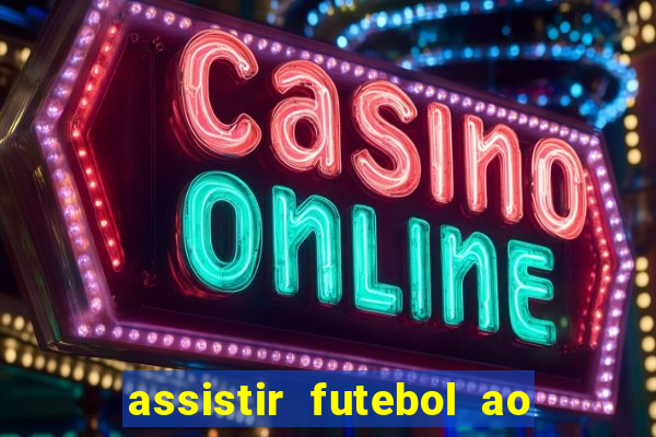 assistir futebol ao vivo futplay