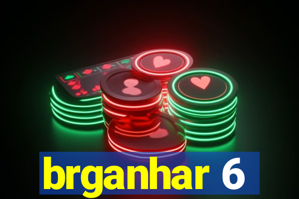 brganhar 6