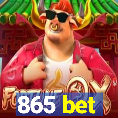 865 bet