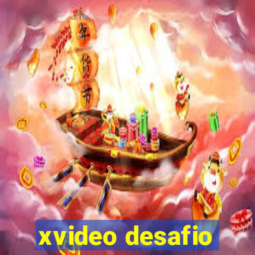 xvideo desafio