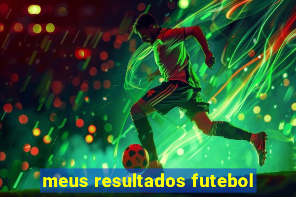 meus resultados futebol