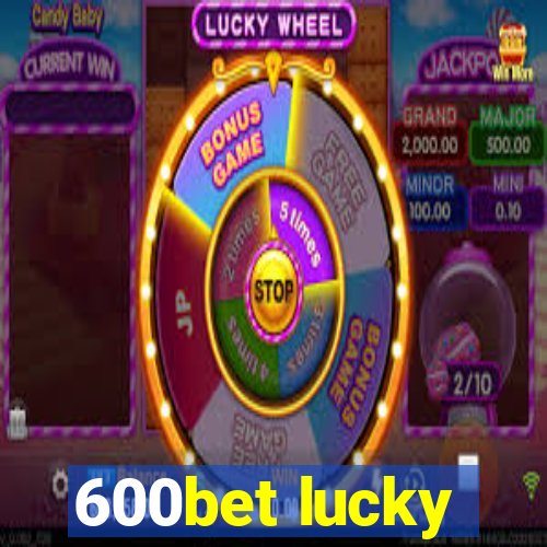 600bet lucky