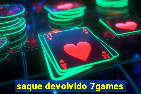 saque devolvido 7games