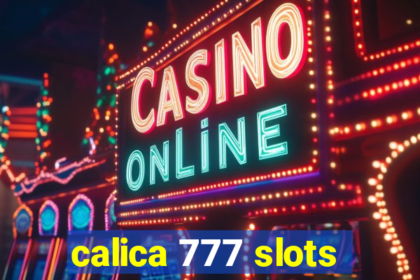 calica 777 slots