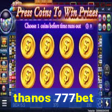 thanos 777bet