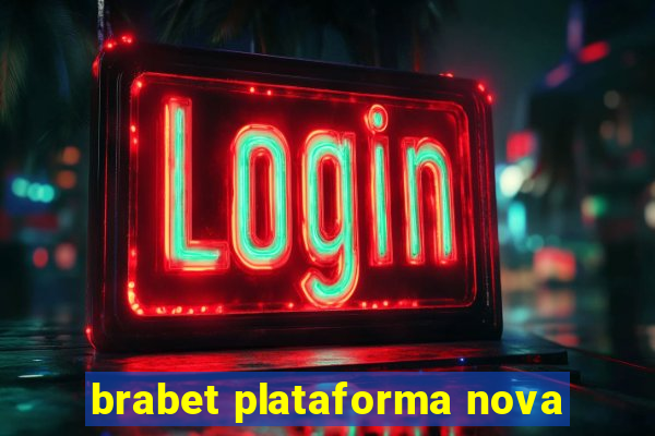 brabet plataforma nova