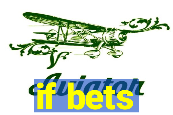 if bets