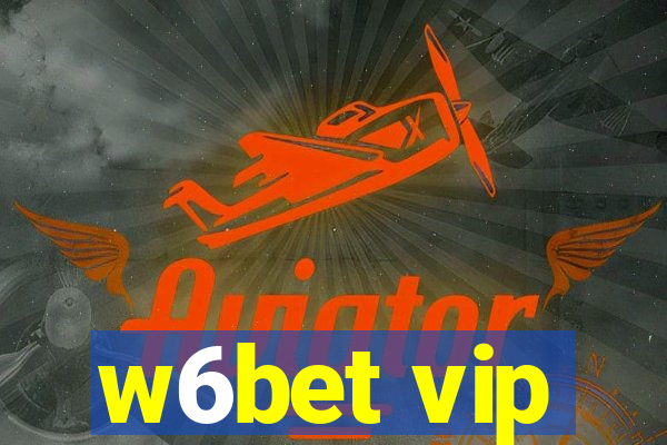 w6bet vip