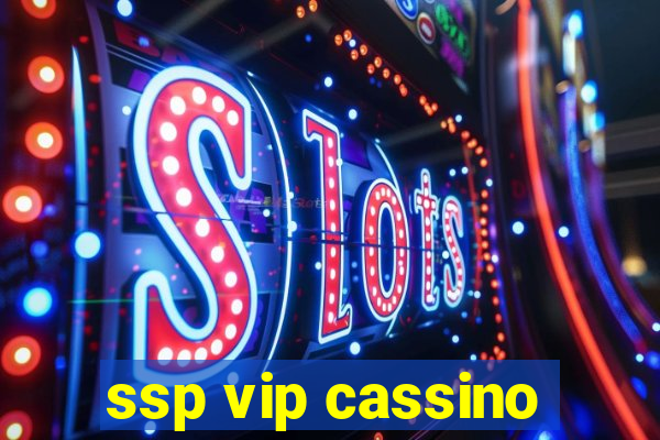 ssp vip cassino