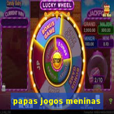 papas jogos meninas