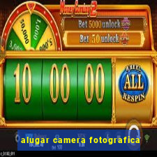 alugar camera fotografica