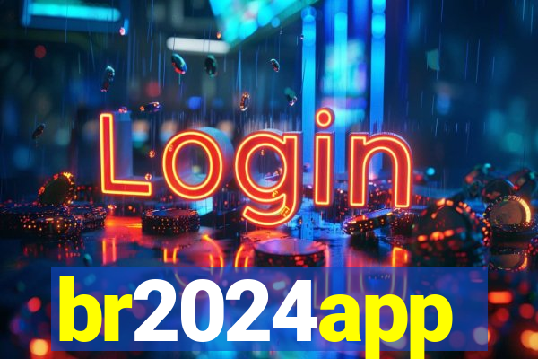 br2024app