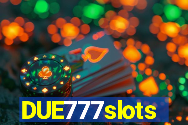 DUE777slots