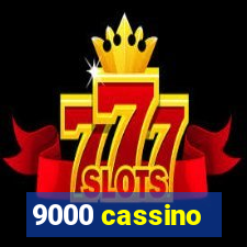 9000 cassino