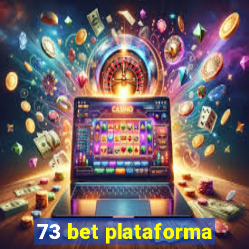 73 bet plataforma