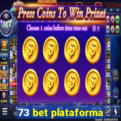 73 bet plataforma