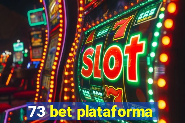 73 bet plataforma