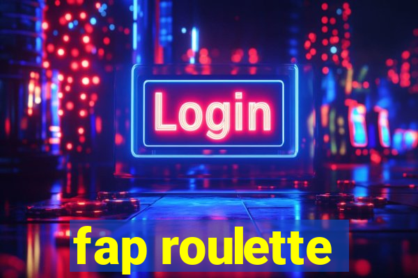 fap roulette