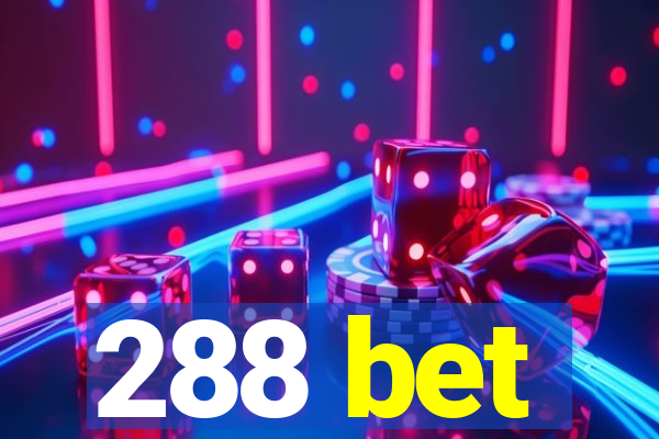 288 bet