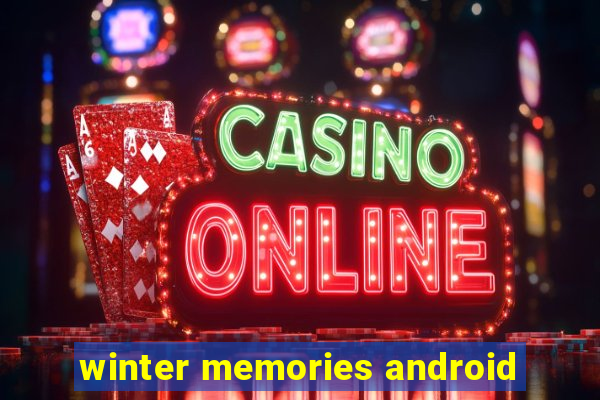 winter memories android