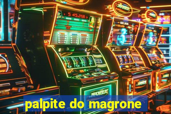 palpite do magrone