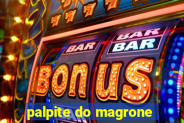 palpite do magrone