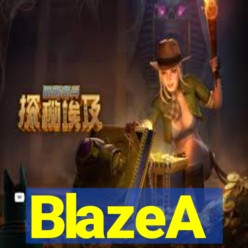 BlazeA