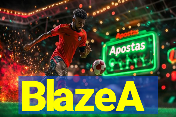 BlazeA