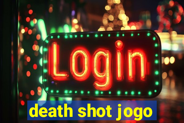 death shot jogo