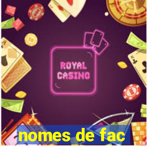 nomes de fac