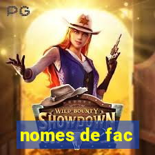 nomes de fac