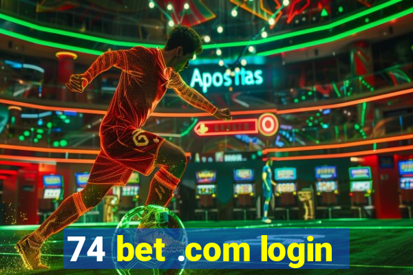 74 bet .com login