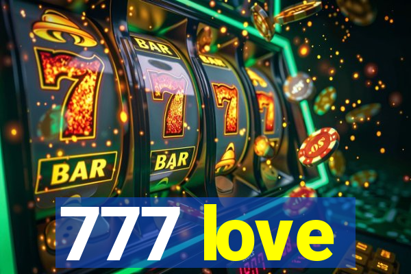 777 love