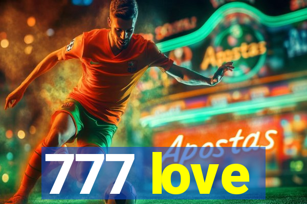 777 love