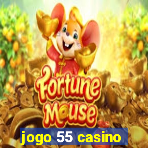 jogo 55 casino