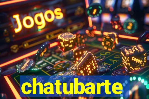 chatubarte