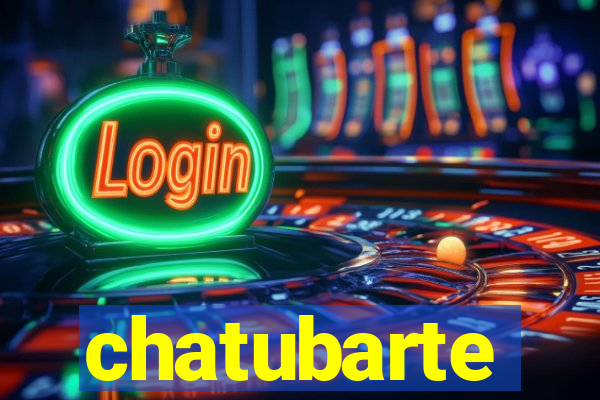 chatubarte