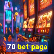 70 bet paga