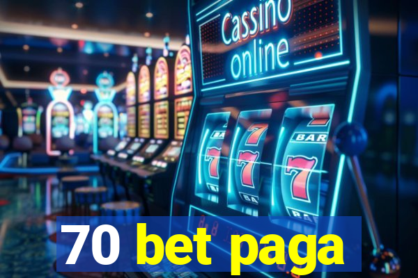 70 bet paga