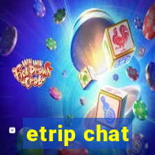 etrip chat