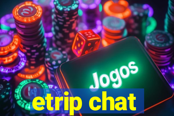 etrip chat